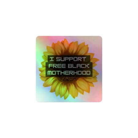 I support Free Black Motherhood (donation sticker)
